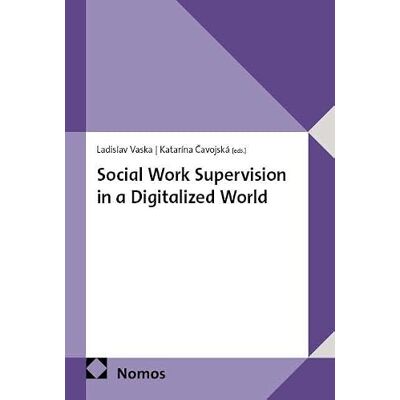 Nomos Social Work Supervision in a Digitalized World Nomos Social Work Supervision in a Digitalized World