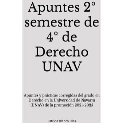 Blanco Apuntes 2º semestre de 4º de Derecho UNAV: Apuntes y prácticas corregidas del grado en Derecho en la Universidad de Navarra (UNAV) de la promoción 2021-2025 Blanco Apuntes 2º semestre de 4º de Derecho UNAV: Apuntes y prácticas corregidas del grado en Derecho en la Universidad de Navarra (UNAV) de la promoción 2021-2025
