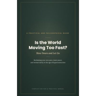 Pro-Ject Is the World Moving Too Fast? Slow Down and Let Go: Reclaiming your own pace, inner peace, and mental clarity in the age of hyperconnection Pro-Ject Is the World Moving Too Fast? Slow Down and Let Go: Reclaiming your own pace, inner peace, and mental clarity in the age of hyperconnection