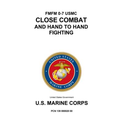 United FMFM 0-7 USMC Close Combat and Hand to Hand Fighting United FMFM 0-7 USMC Close Combat and Hand to Hand Fighting