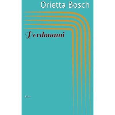 Bosch PERDONAMI: Scusa Bosch PERDONAMI: Scusa