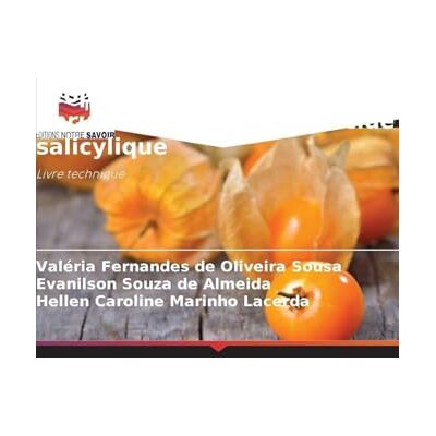 Fernandes Écophysiologie de Physalis peruviana L. soumis à l'acide salicylique: Livre technique Fernandes Écophysiologie de Physalis peruviana L. soumis à l'acide salicylique: Livre technique
