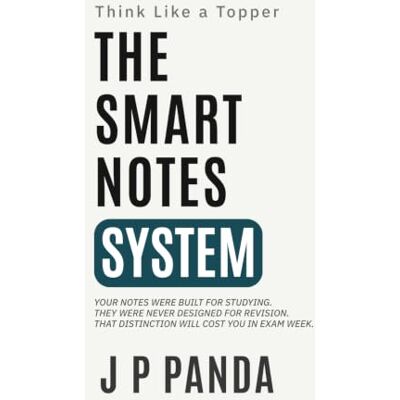 Panda Think Like a Topper — The Smart Notes System: Create Smart Study Notes, Compress Your Syllabus, and Make Revision Fast, Reliable, and Controlled Panda Think Like a Topper — The Smart Notes System: Create Smart Study Notes, Compress Your Syllabus, and Make Revision Fast, Reliable, and Controlled