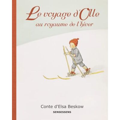 Elsa Le voyage d’Olle au royaume de l’hiver Elsa Le voyage d’Olle au royaume de l’hiver