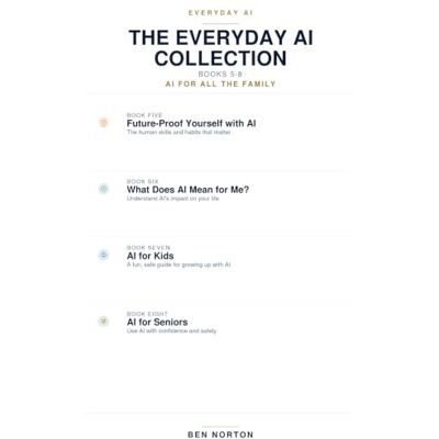 Symantec The Everyday AI Collection: Books 5-8: Future-Proof Yourself with AI, What Does AI Mean for Me?, AI for Kids, and AI for Seniors Symantec The Everyday AI Collection: Books 5-8: Future-Proof Yourself with AI, What Does AI Mean for Me?, AI for Kids, and AI for Seniors