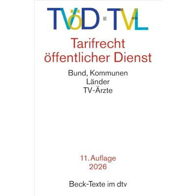 Dtv TVöD / TV-L: Tarifrecht öffentlicher Dienst. Bund, Kommunen, Länder, TV-Ärzte. Textausgabe. Rechtsstand: Oktober 2025 Dtv TVöD / TV-L: Tarifrecht öffentlicher Dienst. Bund, Kommunen, Länder, TV-Ärzte. Textausgabe. Rechtsstand: Oktober 2025