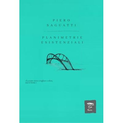 Saguatti, Piero Planimetrie esistenziali Saguatti, Piero Planimetrie esistenziali