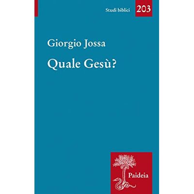 Jossa, Giorgio Quale Gesù? Jossa, Giorgio Quale Gesù?