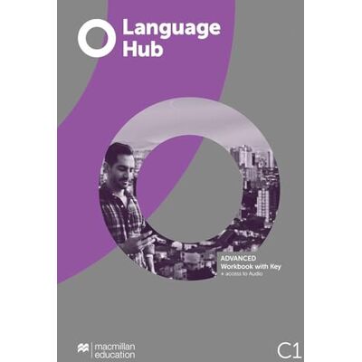 MACMILLAN Language Hub Advancedworkbookwith Key + Access to Audio MACMILLAN Language Hub Advancedworkbookwith Key + Access to Audio