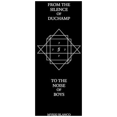 Blanco From the Silence of Duchamp to the Noise of Boys Blanco From the Silence of Duchamp to the Noise of Boys
