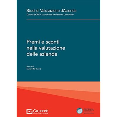 Vari Premi e sconti nella valutazione delle aziende Vari Premi e sconti nella valutazione delle aziende