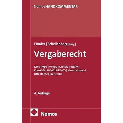 Nomos Vergaberecht: GWB VgV VSVgV SektVO VOB/A KonzVgV UVgO PSO-VO Haushaltsrecht Öffentliches Preisrecht Nomos Vergaberecht: GWB VgV VSVgV SektVO VOB/A KonzVgV UVgO PSO-VO Haushaltsrecht Öffentliches Preisrecht