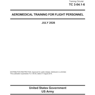 United Training Circular TC 3-04.1-6 Aeromedical Training for Flight Personnel July 2026 United Training Circular TC 3-04.1-6 Aeromedical Training for Flight Personnel July 2026
