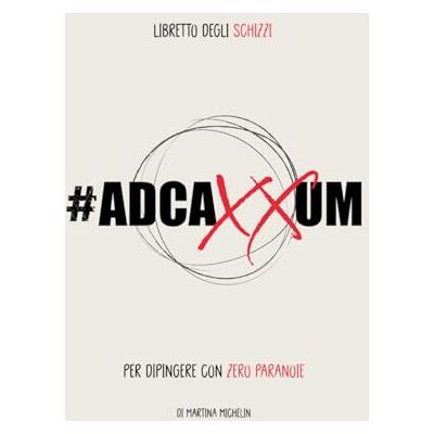 Michelin Ad Caxxum: Quaderno di pittura emozionale per uscire dalle righe Michelin Ad Caxxum: Quaderno di pittura emozionale per uscire dalle righe