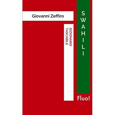 Zeffiro, Giovanni Dizionario tascabile Swahili Zeffiro, Giovanni Dizionario tascabile Swahili