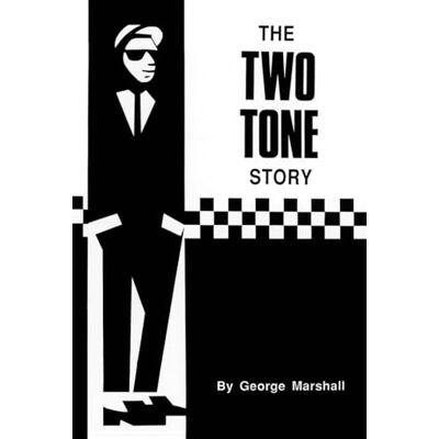 Marshall The Two Tone Story: The story of the 2 Tone record label and the birth of British ska Marshall The Two Tone Story: The story of the 2 Tone record label and the birth of British ska