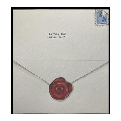 Avery Letters That I Never Sent Avery Letters That I Never Sent