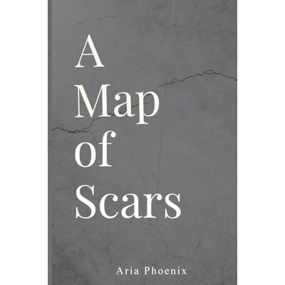 Phoenix A Map of Scars Phoenix A Map of Scars