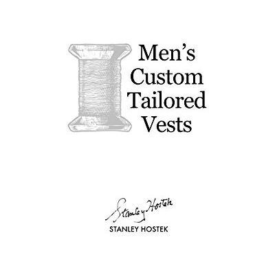 Stanley Men's Custom Tailored Vests Stanley Men's Custom Tailored Vests