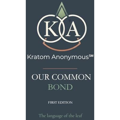 Anonymous Kratom Our Common Bond: The Language of the Leaf Anonymous Kratom Our Common Bond: The Language of the Leaf