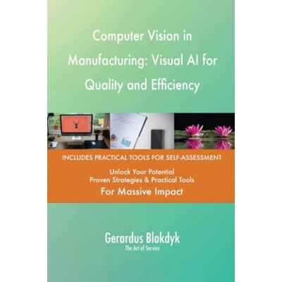 ART Computer Vision in Manufacturing: Visual AI for Quality and Efficiency ART Computer Vision in Manufacturing: Visual AI for Quality and Efficiency