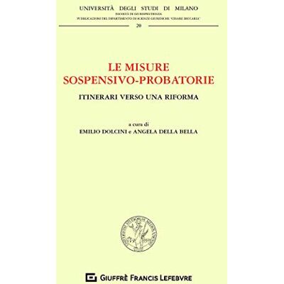 Vari Misure sospensivo-probatorie itinerari verso una riforma Vari Misure sospensivo-probatorie itinerari verso una riforma