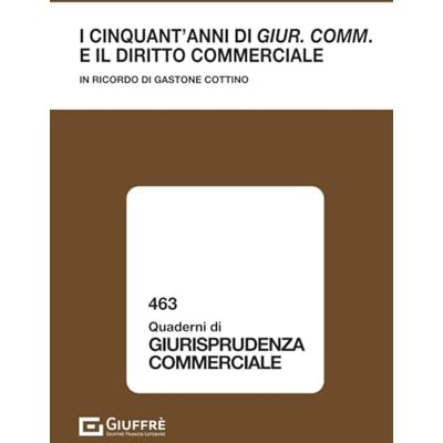 Vari Cinquant'anni di giur. comm. e il diritto commerciale Vari Cinquant'anni di giur. comm. e il diritto commerciale