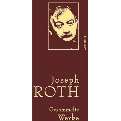 Roth Gesammelte Werke: Gebunden in feingeprägter Leinenstruktur auf Naturpapier. Mit Goldprägung. Enthält u.a. Hiob, Hotel Savoy, Die Kapuzinergruft: 18 Roth Gesammelte Werke: Gebunden in feingeprägter Leinenstruktur auf Naturpapier. Mit Goldprägung. Enthält u.a. Hiob, Hotel Savoy, Die Kapuzinergruft: 18