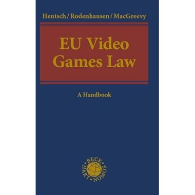 Nomos EU Video Games Law: A Handbook Nomos EU Video Games Law: A Handbook