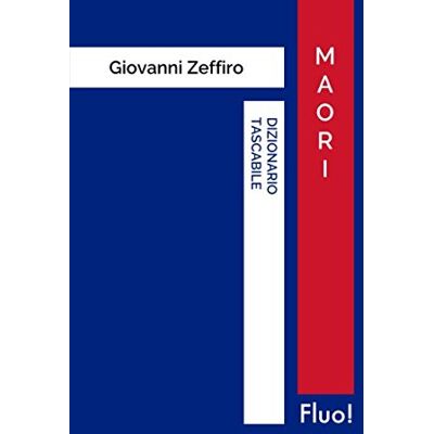 Zeffiro, Giovanni Dizionario tascabile Maori Zeffiro, Giovanni Dizionario tascabile Maori