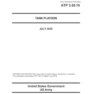 United ATP 3-20.15 Tank Platoon July 2025: Field Pocket Size United ATP 3-20.15 Tank Platoon July 2025: Field Pocket Size