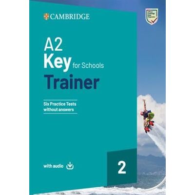 Cambridge A2 Key for Schools Trainer. Student's Book without Answers. With Test & Train Mini. Per la Scuola media. Con File audio per il download (Vol. 2) Cambridge A2 Key for Schools Trainer. Student's Book without Answers. With Test & Train Mini. Per la Scuola media. Con File audio per il download (Vol. 2)