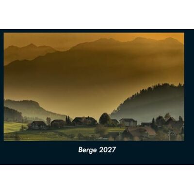 Schmitt, Tobias Berge 2027 Fotokalender DIN A4: Monatskalender mit Bild-Motiven aus Fauna und Flora, Natur, Blumen und Pflanzen Schmitt, Tobias Berge 2027 Fotokalender DIN A4: Monatskalender mit Bild-Motiven aus Fauna und Flora, Natur, Blumen und Pflanzen