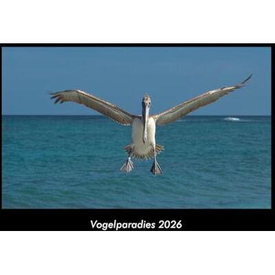 Becker Vogelparadies 2026 Fotokalender DIN A3: Monatskalender mit Bild-Motiven von Haustieren, Bauernhof, wilden Tieren und Raubtieren Becker Vogelparadies 2026 Fotokalender DIN A3: Monatskalender mit Bild-Motiven von Haustieren, Bauernhof, wilden Tieren und Raubtieren