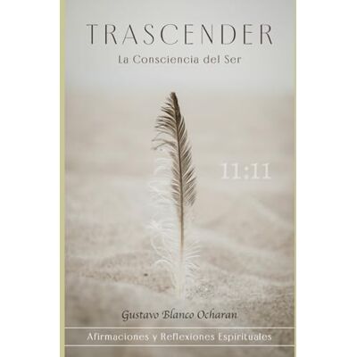 Blanco TRASCENDER: LA CONSCIENCIA DEL SER Blanco TRASCENDER: LA CONSCIENCIA DEL SER