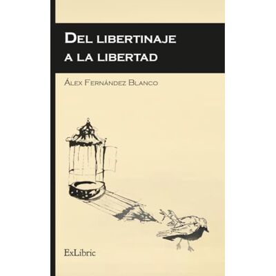Blanco Del libertinaje a la libertad Blanco Del libertinaje a la libertad
