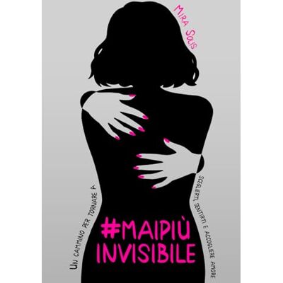 Solis #MAIPIÙINVISIBILE: Un cammino per tornare a sceglierti, sentirti e accogliere amore Solis #MAIPIÙINVISIBILE: Un cammino per tornare a sceglierti, sentirti e accogliere amore