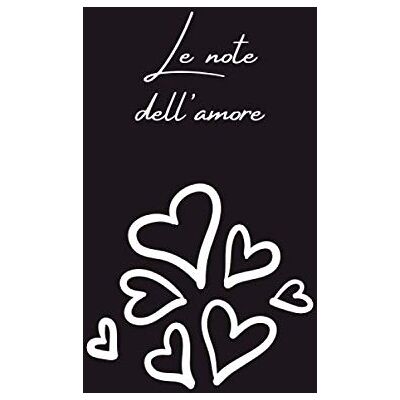 Le note dell'amore: notebook quaderno agenda block notes 200 pagine a righe con 5 diversi impaginazioni riferite al tema dell'amore. 6x9 (Italiano). Le note dell'amore: notebook quaderno agenda block notes 200 pagine a righe con 5 diversi impaginazioni riferite al tema dell'amore. 6x9 (Italiano).