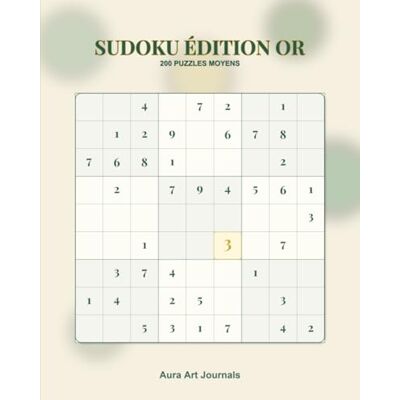 ART Sudoku Édition Or 200 Puzzles Moyens Volume 1: Sudoku pour Adultes : Vol. 1, 200 Casse-tête 9x9 Moyen, Format Confort 8x10 ART Sudoku Édition Or 200 Puzzles Moyens Volume 1: Sudoku pour Adultes : Vol. 1, 200 Casse-tête 9x9 Moyen, Format Confort 8x10
