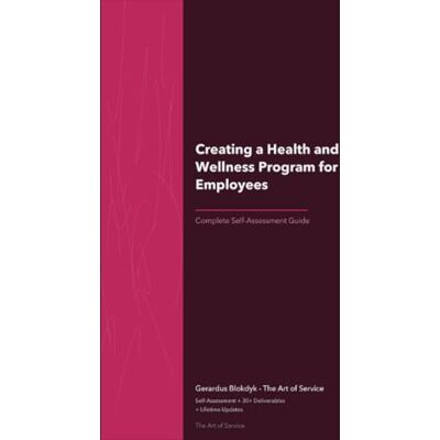 ART The Operational Excellence Library; Mastering Creating a Health and Wellness Program for Employees ART The Operational Excellence Library; Mastering Creating a Health and Wellness Program for Employees