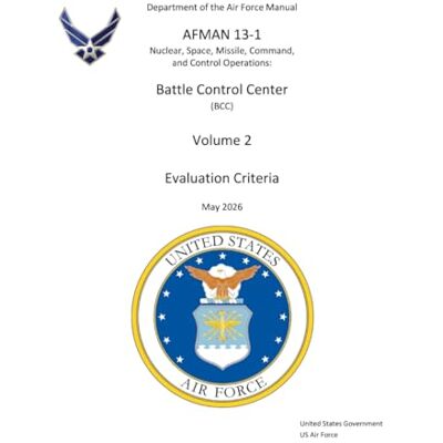 United Air Force Manual AFMAN 13-1 Battle Control Center (BCC) Volume 2 Evaluation Criteria May 2026 United Air Force Manual AFMAN 13-1 Battle Control Center (BCC) Volume 2 Evaluation Criteria May 2026