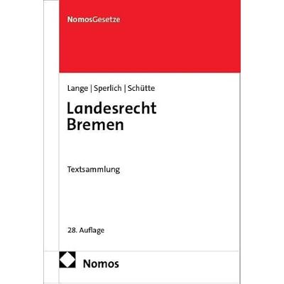Nomos Landesrecht Bremen: Textsammlung Nomos Landesrecht Bremen: Textsammlung