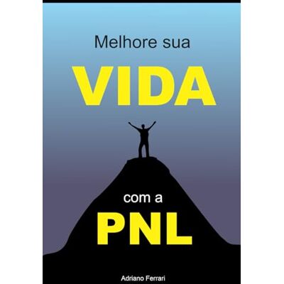 Acer Melhore sua vida com a PNL Acer Melhore sua vida com a PNL