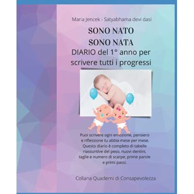 Devi SONO NATO – SONO NATA Diario del 1° anno per scrivere tutti i progressi: Per scrivere ogni emozione e pensiero mese per mese. Il diario è completo di ... numero di scarpe, prime parole e primi passi. Devi SONO NATO – SONO NATA Diario del 1° anno per scrivere tutti i progressi: Per scrivere ogni emozione e pensiero mese per mese. Il diario è completo di ... numero di scarpe, prime parole e primi passi.