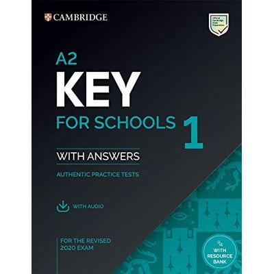 Cambridge A2 key for schools 1 for revised exam from 2020 student's book pack with answers with audio: Authentic Practice Tests Cambridge A2 key for schools 1 for revised exam from 2020 student's book pack with answers with audio: Authentic Practice Tests