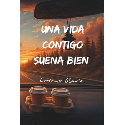 Blanco Una Vida Contigo Suena Bien: 100 poemas de amor y 22 principios para una relación sana y estable. Blanco Una Vida Contigo Suena Bien: 100 poemas de amor y 22 principios para una relación sana y estable.