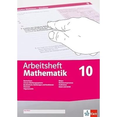 Klett Arbeitsheft Mathematik 10. LGS, quadratische Gleichungen, Potenzen, Trigonometrie, Körper, Wachstumsprozesse, Funktionen, Daten, Zufall, Wahrscheinlichkeit: Arbeitsheft mit Lösungsheft Klasse 10 Klett Arbeitsheft Mathematik 10. LGS, quadratische Gleichungen, Potenzen, Trigonometrie, Körper, Wachstumsprozesse, Funktionen, Daten, Zufall, Wahrscheinlichkeit: Arbeitsheft mit Lösungsheft Klasse 10