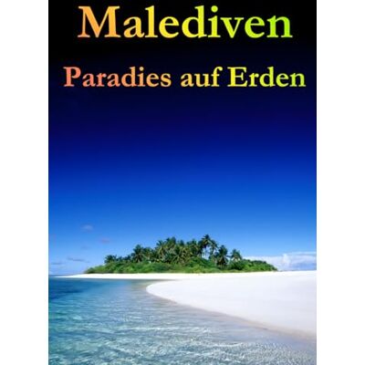 Roland Malediven: Paradies auf Erden Roland Malediven: Paradies auf Erden