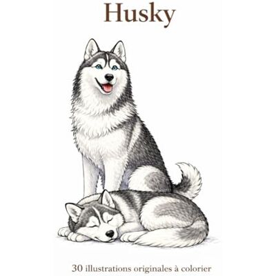 ART Husky: 30 illustrations originales à colorier ART Husky: 30 illustrations originales à colorier