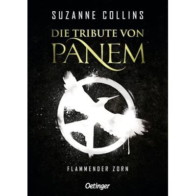 Collins, Suzanne Die Tribute von Panem 3. Flammender Zorn Collins, Suzanne Die Tribute von Panem 3. Flammender Zorn